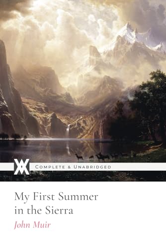My First Summer in the Sierra: With 34 Original Photographs and Illustrations von New West Press